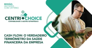 CASH FLOW: O VERDADEIRO TERMÓMETRO DA SAÚDE FINANCEIRA DA EMPRESA